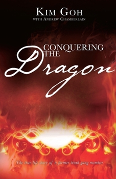 Paperback Conquering the Dragon: The True Life Story of a Former Triad Gang Member Book