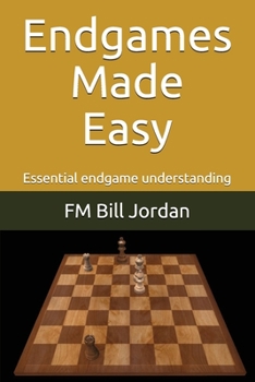 Endgames Made Easy - Book  of the Chess Concepts Made Easy