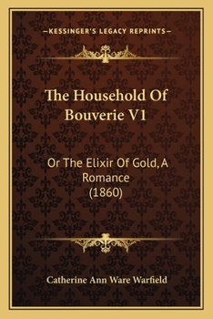 Paperback The Household Of Bouverie V1: Or The Elixir Of Gold, A Romance (1860) Book