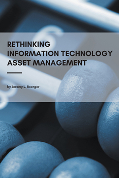 Paperback Rethinking Information Technology Asset Management Book