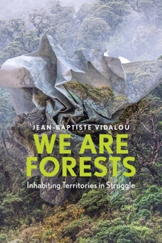 Paperback We Are Forests: Inhabiting Territories in Struggle Book