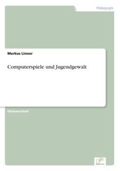 Paperback Computerspiele und Jugendgewalt [German] Book