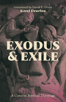 Hardcover Exodus and Exile: A Concise Biblical Theology Book