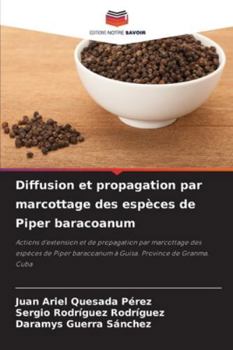 Paperback Diffusion et propagation par marcottage des espèces de Piper baracoanum [French] Book