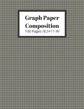 Paperback Graph Notebook: Graph Paper Composition 100 Pages /8.5?11 IN, Quad Ruled 5 x 5, Grid Paper Notebooks for Students (Cool Notebooks) Book