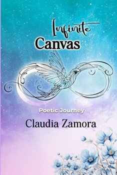 Paperback Infinite Canvas: Poetic Journey Book