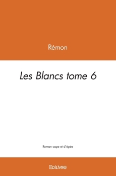 Paperback Les Blancs - Tome 6 [French] Book