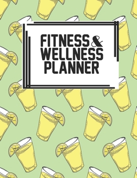 Fitness & Wellness Planner: Fitness & Wellness Gym Workout Training Diet Record Progress Self Care Planner Tracker