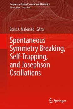 Hardcover Spontaneous Symmetry Breaking, Self-Trapping, and Josephson Oscillations Book