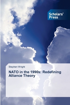 Paperback NATO in the 1990s: Redefining Alliance Theory Book