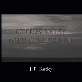 Paperback Colorless Society: A Collage of Thought Book