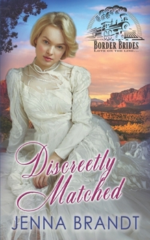 Discreetly Matched: An Opposites Attract Secret Engagement Historical Romance (Match Made in Heaven Series)