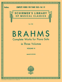 Complete Works for Piano Solo - Volume 3: Piano Solo (Schirmer's Library of Musical Classics)