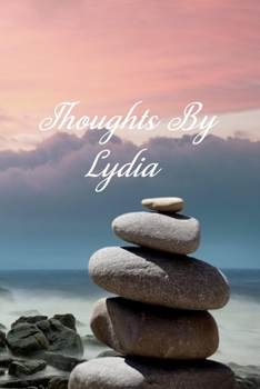 Thoughts By Lydia: Personalized Cover Lined Notebook, Journal Or Diary For Notes or Personal Reflections. Includes List Of 31 Personal Care Suggestions. Great Gift For Less Than Ten Dollars.