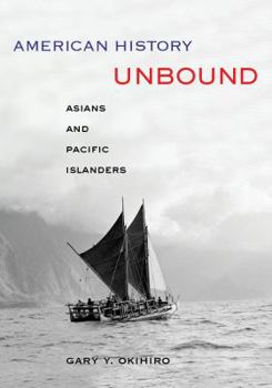 Paperback American History Unbound: Asians and Pacific Islanders Book