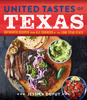 Hardcover United Tastes of Texas: Authentic Recipes from All Corners of the Lone Star State Book