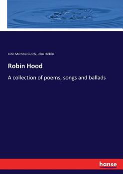 Paperback Robin Hood: A collection of poems, songs and ballads Book