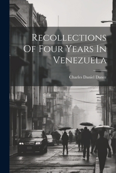 Paperback Recollections Of Four Years In Venezuela Book
