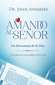 Paperback Amando Al Señor: Un Devocional de 31 Días [Spanish] Book