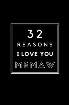 Paperback 32 Reasons I Love You Memaw: Fill In Prompted Memory Book