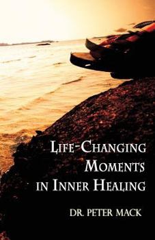 Paperback Life Changing Moments in Inner Healing Book