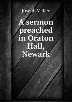 Paperback A sermon preached in Oraton Hall, Newark Book