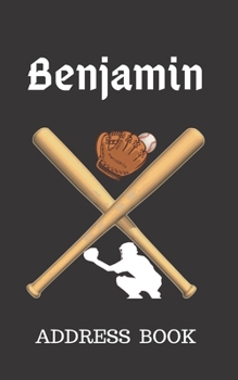 Benjamin: Address Book for Kids who Love Baseball Personalized with your Boy's Name (Contact Information)