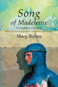 Paperback Song of Madeleine: A Crusader's Chronicle Book