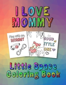 Paperback I Love Mommy: Little Space Coloring Book
