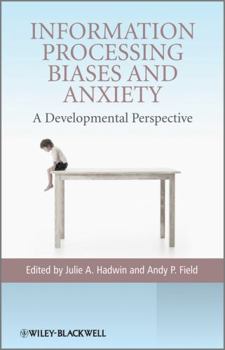 Hardcover Information Processing Biases and Anxiety: A Developmental Perspective Book