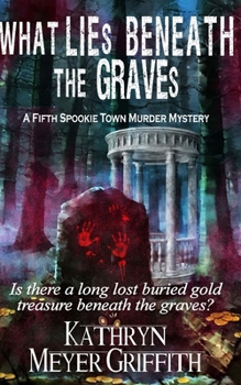 Paperback What Lies Beneath the Graves: The Fifth Spookie Town Murder Mystery Book