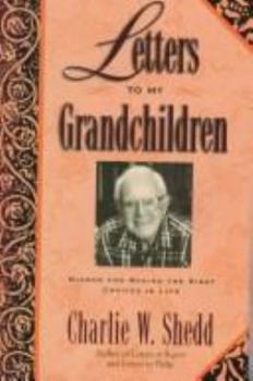 Hardcover Letters to My Grandchildren: Wisdom for Making the Right Choices in Life Book