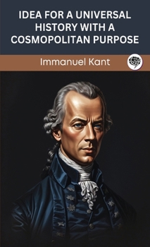 Hardcover Idea for a Universal History with a Cosmopolitan Purpose (Grapevine edition) Book