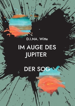 Paperback Im Auge des Jupiter: Der Sog [German] Book