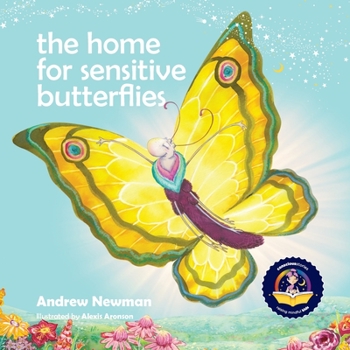 Paperback The Home For Sensitive Butterflies: Gently inviting sensitive souls to settle at home on earth Book