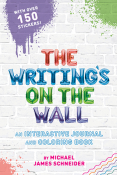 The Writing's on the Wall: An Interactive Journal and Coloring Book