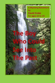 Paperback The Boy Who Could See Into the Past Book