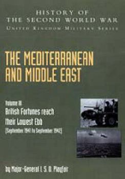 Paperback The Mediterranean and Middle East Volume III, . (September 1941 to September 1942) British Fortunes Reach Their Lowest Ebb Book