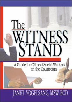 Paperback The Witness Stand: A Guide for Clinical Social Workers in the Courtroom Book