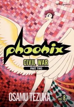 Phoenix, Volume 8: Civil War, Part Two - Book #8 of the Phoenix