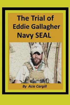 Paperback The Trial of Eddie Gallagher, Navy SEAL Book