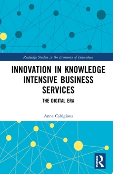 Hardcover Innovation in Knowledge Intensive Business Services: The Digital Era Book