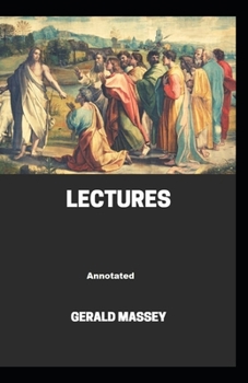 Paperback Gerald Massey's Lectures Annotated Book