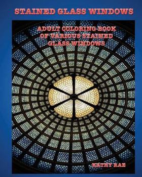 Paperback Stained Glass Windows: Adult Coloring Book of Various Stained Glass Windows (Adult Coloring Books) Book