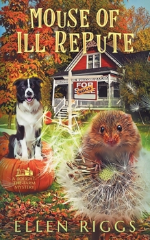 Mouse of Ill Repute (Bought-The-Farm Mysteries)