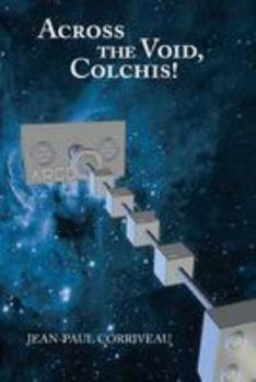 Paperback Across the Void, Colchis! Book