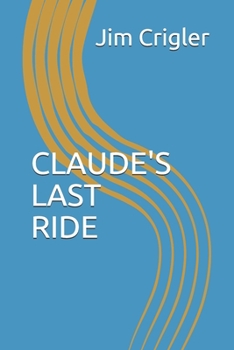 Paperback Claude's Last Ride Book