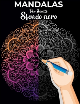 Mandalas per adulti Sfondo nero (Italian Edition)
