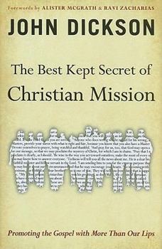 Hardcover The Best Kept Secret of Christian Mission: Promoting the Gospel with More Than Our Lips Book