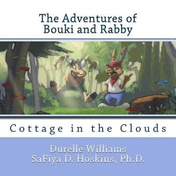 Paperback The Adventures of Bouki and Rabby: Cottage in the Clouds (A Bahamian Folktale) Book